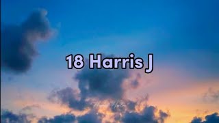 18 - HARRIS J (LYRICS)