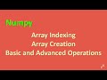 Python Tutorial: Learn Numpy - Array Indexing & Creation, Basic & Advanced Operations in 20 Minutes