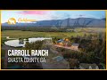 Dream Ranch in California | The Carroll Ranch | Shasta County, California