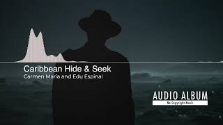 Caribbean Hide & Seek | Carmen María and Edu Espinal | No Copyright Music
