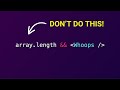 Never Fall Into React Conditional Rendering Pitfalls Again