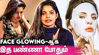 முகம் பளபளப்பாக இருக்க Homemade Tips : Actress Divya Bharathi Skin Care Secrets Revealed