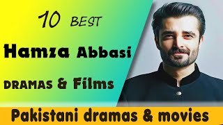 Top 10 Hamza Ali Abbasi Dramas and Films | Top Pakistani Dramas & Films