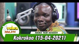 Kokrokoo Discussion Segment On Peace 104.3 FM (15/04/2021)