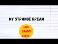 Essay on 'my strange dream' in english || Short essay on my strange dream