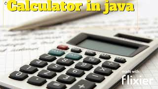 Calculator in Java. (step by step explanation with code)