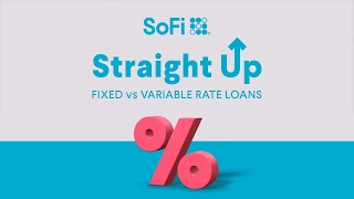 Fixed vs Variable Rates Explained | SoFi