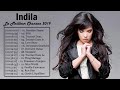 Indila Greatest Hits Full Album   Best Songs Of Indila Music Playlist 2018