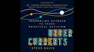 Undercurrents: Channeling Outrage to Spark Practical Activism Audiobook by Steve Davis