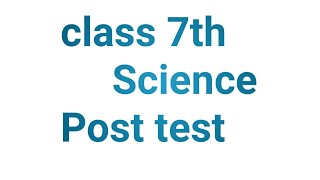 class 7th|Bridge course 2023_24||science||post test