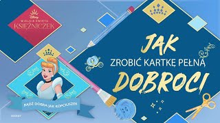 Jak zrobić kartkę pełną dobroci | Wielkie Święto Księżniczek