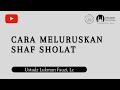 CARA MELURUSKAN SHAF SHALAT  ||  Riyaadhuss Shaalihiin