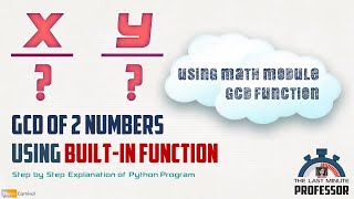 Compute the GCD of 2 Numbers using Built-in Function [Python Program] - Tamil
