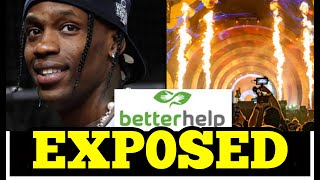 TRAVIS SCOTT'S PARTNERSHIP WITH BETTER HELP HAS BEEN EXP0SED TO BE A SHOCKING SCAM.