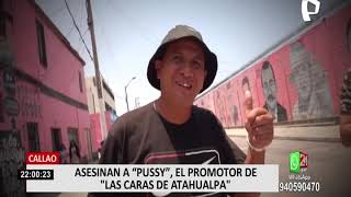 Callao: Asesinan a ‘Pussy’, el promotor de las caras de Atahualpa