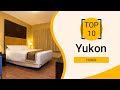 Top 10 Best Hotels to Visit in Yukon | Canada - English