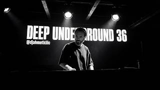 DEEP UNDERGROUND 36 - AHMET KILIC - Melodic Techno