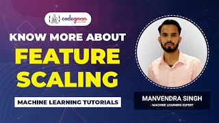 What is Feature Scaling | feature scaling | Machine Learning Tutorials | Codegnan