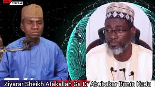 ziyarar Sheikh Afakallah Bauchi Zuwaga Sheikh Dr Abubakar Birnin Kudu