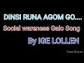 Dinsi Runa Agom... Social awareness song by IGE LOLLEN