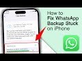 How to Fix WhatsApp Chat Backup stuck while uploading to iCloud on iPhone! [7 Ways]
