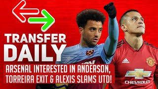 Arsenal Interested In Anderson, Torreira Exit & Alexis Slams Utd! | AFTV Transfer Daily