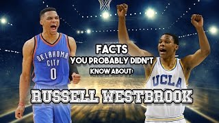 Russell Westbrook: 20 Facts You Probably Didn't Know