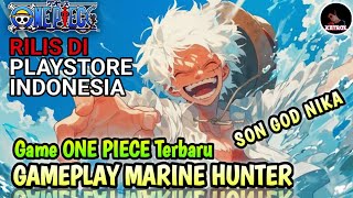 ASLI KEREN!! Game ONE PIECE Terbaru MARINE HUNTER GAMEPLAY