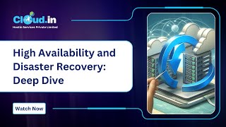 High Availability and Disaster Recovery Deep Dive