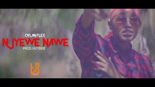 Dylan Flex - NJYEWE NAWE (Official Music Video)2021