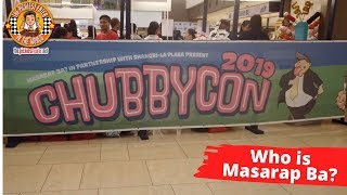 Masarap Ba? ChubbyCon 2019