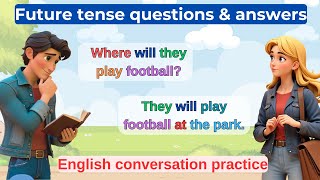 100 English Questions \u0026 Answers | Master Future Tense for Beginners