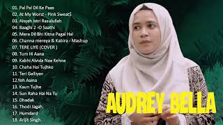 Audrey Bella cover greatest hits full album - Full album terbura 2022 || Best Lagu India Enak