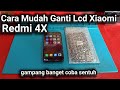 Cara Ganti LCD Xiaomi Redmi 4X /xiaomi redmi 4x lcd repair