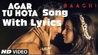 Agar Tu Hota full Song|with Lyrics |Baaghi