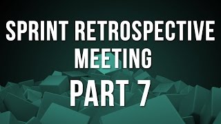 Agile Scrum Training Series Part 7 - Sprint Retrospective Meeting