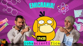 Emicrania! - Robascientifica EP.39