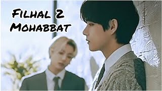 Taekook 💕 Filhal 2 (Mohhabat )💖|| Hindi Mix