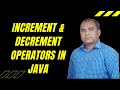 What are Increment and Decrement Operators in JAVA in Hindi