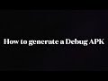 How to generate a debug APK - React - Native | Tech Stack