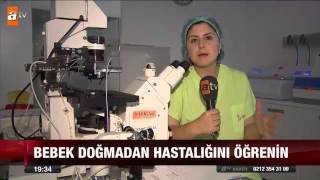 Bebek doğmadan hastalığını öğrenin - atv Ana Haber