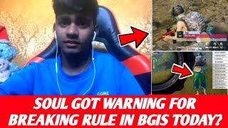 Soul got warning for breaking rule in BGIS semifinals today? | Soul Viru | Soul Viper | Team Soul