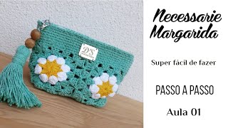 BOLSA NECESSARIE DE CROCHÊ - Passo a passo completo | Super fácil de fazer - Aula 01