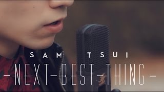 "Next Best Thing" - Sam Tsui - Official Music Video