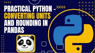 Practical Python - Converting Units in a Pandas Dataframe