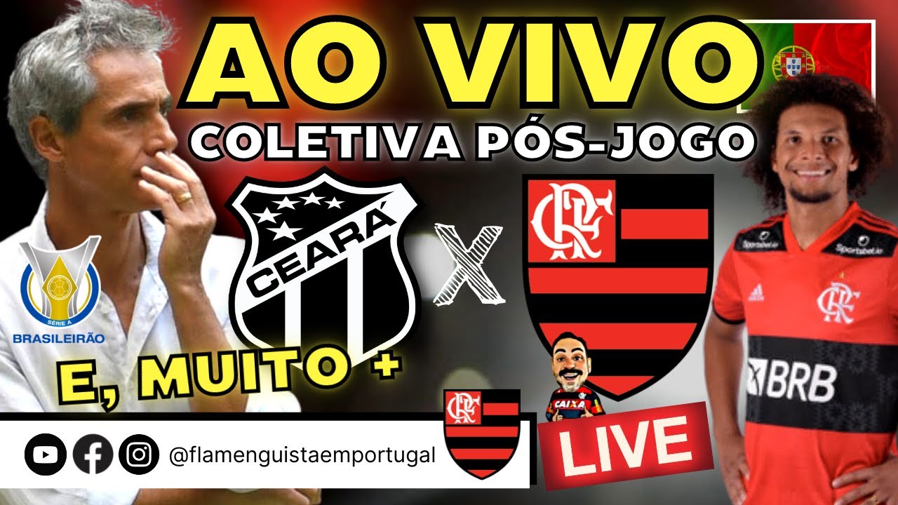 LIVE PÓS-JOGO CEARÁ X FLAMENGO PELO BRASILEIRÃO | COLETIVA AO VIVO DO ...