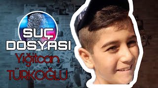 Suç Dosyası | Yiğitcan TÜRKOĞLU | kriminal