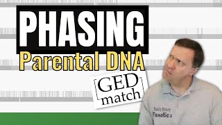 Phasing Parents | GEDmatch Tutorial - Genetic Genealogy Explained