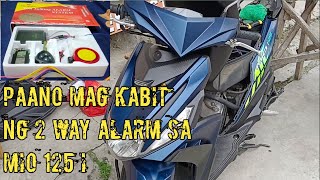 Paano magkabit ng 2 way alarm sa ating mga motor | mio 125 i