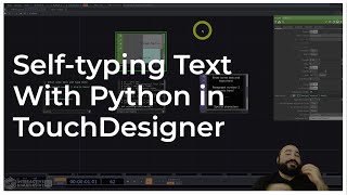 Self-typing Text with Python in TouchDesigner - TouchDesigner Tutorial 066